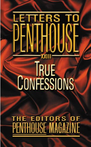 Letters to Penthouse XXIII: True Confessions - Click to Buy