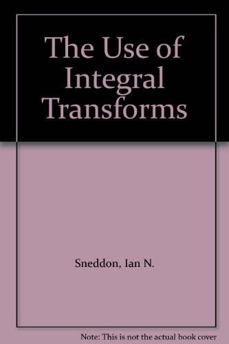 The Use of Integral Transforms - Click to Buy