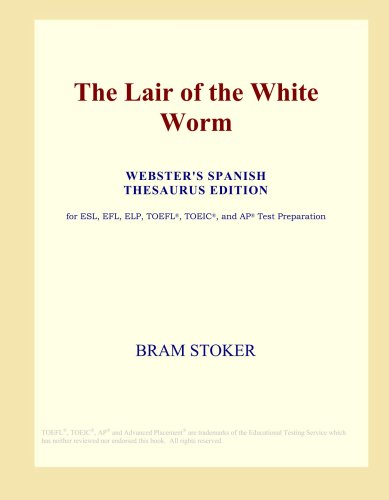 The Lair of the White Worm (Webster's Spanish Thesaurus Edition)