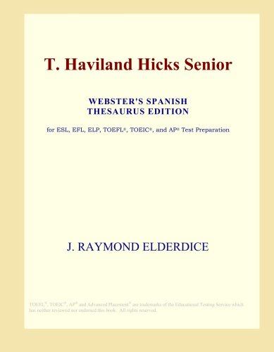 T. Haviland Hicks Senior (Webster's Spanish Thesaurus Edition) - Click to Buy