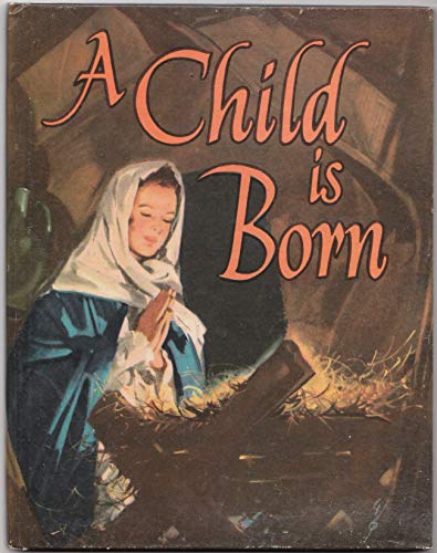 A Child Is Born Completely Revised Edition - Click to Buy