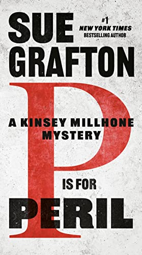 P Is for Peril (Kinsey Millhone Book 16) - Click to Buy
