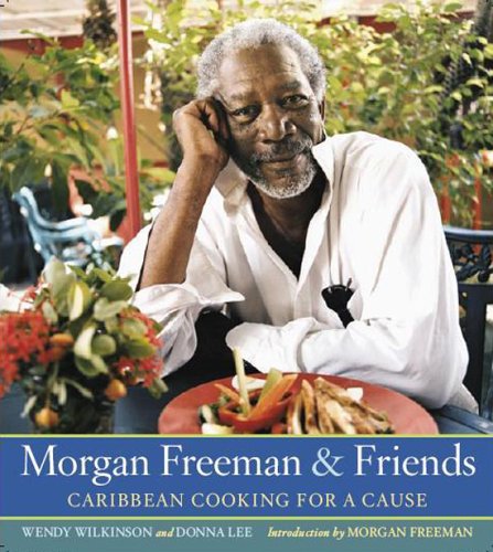 Morgan Freeman and Friends: Caribbean Cooking for a Cause - Click to Buy