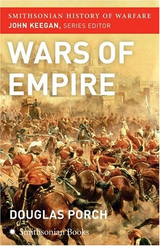 The Wars of Empire (Smithsonian History of Warfare) - Click to Buy