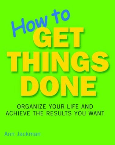 How to Get Things Done: Organize Your Life and Achieve the Results You Want (Hands on High Tech) - Click to Buy