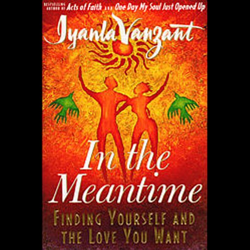 In The Meantime: Finding Yourself and the Love You Want - Click to Buy