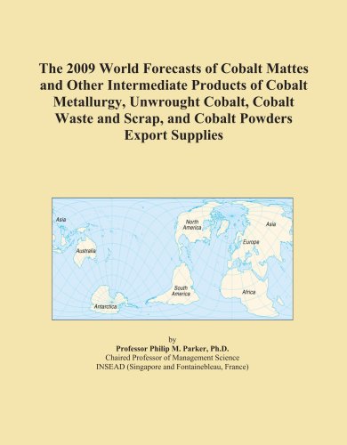 The 2009 World Forecasts of Cobalt Mattes and Other Intermediate Products of Cobalt Metallurgy, Unwrought Cobalt, Cobalt Waste and Scrap, and Cobalt Powders Export Supplies - Click to Buy