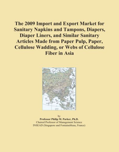 The 2009 Import and Export Market for Sanitary Napkins and Tampons, Diapers, Diaper Liners, and Similar Sanitary Articles Made from Paper Pulp, Paper, Cellulose Wadding, or Webs of Cellulose Fiber in Asia