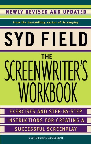 The Screenwriter's Workbook: Exercises and Step-by-Step Instructions for Creating a Successful Screenplay, Newly Revised and Updated