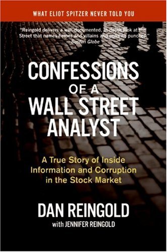 Confessions of a Wall Street Analyst: A True Story of Inside Information and Corruption in the Stock Market - Click to Buy