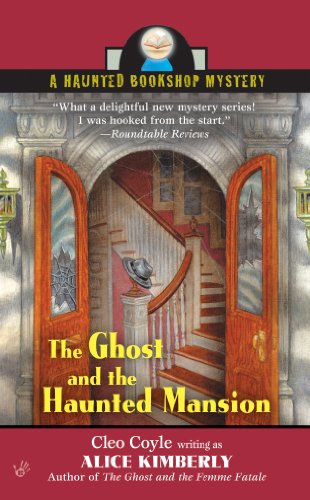 The Ghost and The Haunted Mansion (Haunted Bookshop Mystery Book 5)