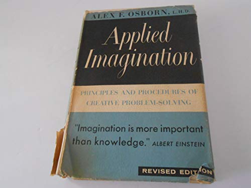 APPLIED IMAGINATION: PRINCIPLES AND PROCEDURES OF CREATIVE PROBLEM-SOLVING - Click to Buy