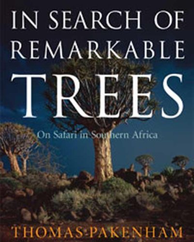 In Search of Remarkable Trees: On Safari in Southern Africa - Click to Buy