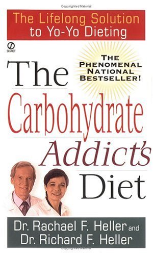 The Carbohydrate Addict's Diet: The Lifelong Solution to Yo-Yo Dieting (Signet) - Click to Buy