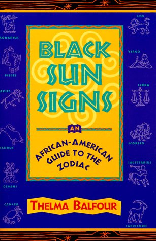 Black Sun Signs: An African-American Guide to the Zodiac - Click to Buy