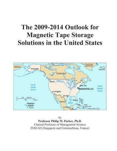 The 2009-2014 Outlook for Magnetic Tape Storage Solutions in the United States - Click to Buy