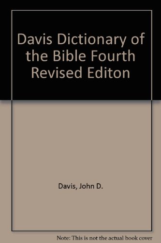 Davis Dictionary of the Bible Fourth Revised Editon - Click to Buy