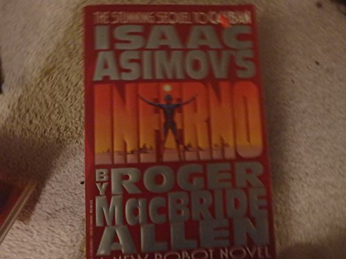 Isaac Asimovs Robot Novel:Inferno - Click to Buy