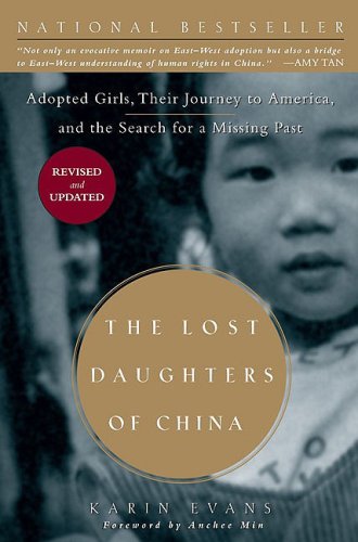 The Lost Daughters of China: Adopted Girls, Their Journey to America, and the Search for a Missing Past - Click to Buy