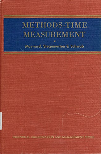 Methods-time measurement, by Harold B. Maynard, G. J. Stegemerten [and] John L. Schwab - Click to Buy
