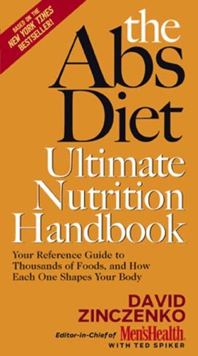 The Abs Diet Ultimate Nutrition Handbook: Your Reference Guide to Thousands of Foods, and How Each One Shapes Your Body - Click to Buy