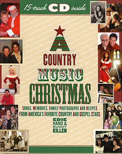 A Country Music Christmas: Songs, Memories, Family Photographs and Recipes from America's Favorite Country and Gospel Stars - Click to Buy