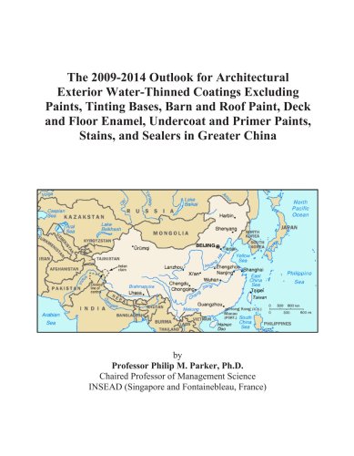 The 2009-2014 Outlook for Architectural Exterior Water-Thinned Coatings Excluding Paints, Tinting Bases, Barn and Roof Paint, Deck and Floor Enamel, ... Paints, Stains, and Sealers in Greater China