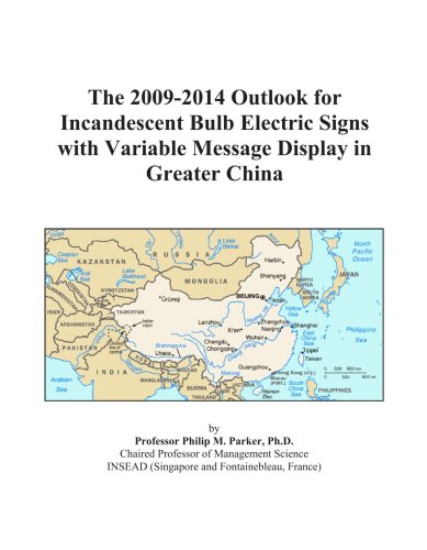 The 2009-2014 Outlook for Incandescent Bulb Electric Signs with Variable Message Display in Greater China - Click to Buy