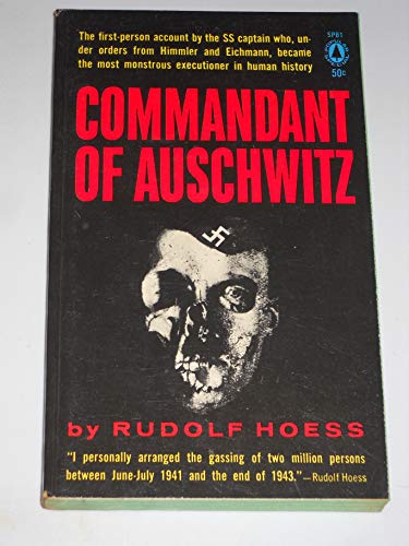 Commandant of Auschwitz: The Autobiography of Rudolf Hoess - Click to Buy