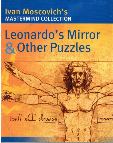 Leonardo's Mirror and Other Puzzles (Mastermind Collection) - Click to Buy