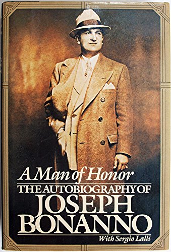 A Man of Honor: The Autobiography of Joseph Bonanno - Click to Buy