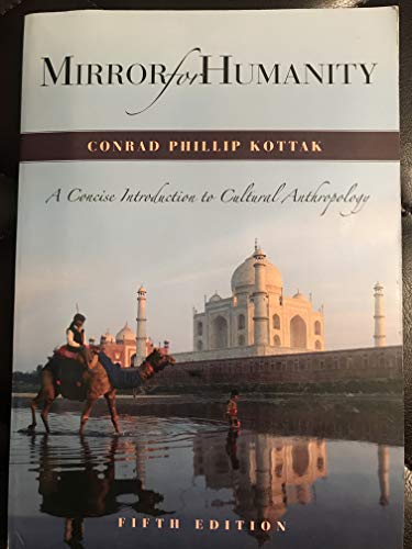 Mirror for Humanity: A Concise Introduction to Cultural Anthropology, 5th