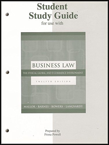Student Study Guide for use with Business Law: The Ethical, Global and E-Commerce Environment [Twelfth Edition]