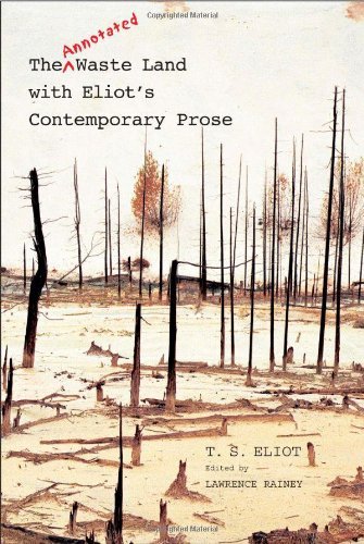 The Annotated Waste Land with Eliot’s Contemporary Prose - Click to Buy