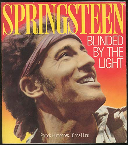 Bruce Springsteen, Blinded by the Light / Patrick Humphries and Chris Hunt - Click to Buy