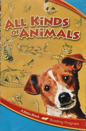All Kinds of Animals: A Beka Reading Program (Third Edition) - Click to Buy