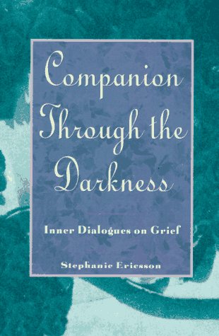Companion Through The Darkness: Inner Dialogues on Grief - Click to Buy