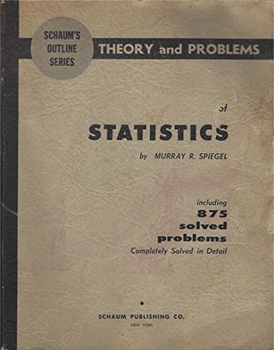 Of Statistics By Murray R. Spiegel, Including 875 Solved Problems, Completely Solved in Detail - Click to Buy