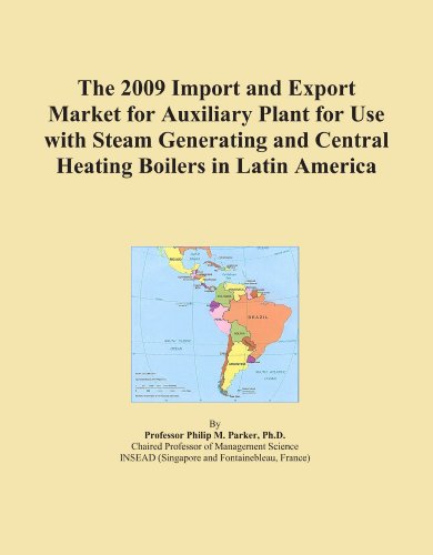 The 2009 Import and Export Market for Auxiliary Plant for Use with Steam Generating and Central Heating Boilers in Latin America - Click to Buy