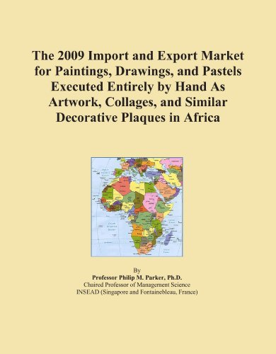 The 2009 Import and Export Market for Paintings, Drawings, and Pastels Executed Entirely by Hand As Artwork, Collages, and Similar Decorative Plaques in Africa - Click to Buy