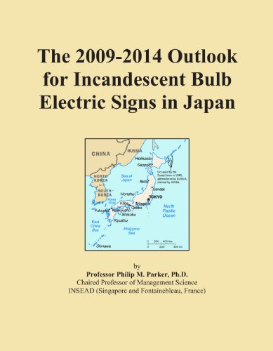 The 2009-2014 Outlook for Incandescent Bulb Electric Signs in Japan - Click to Buy