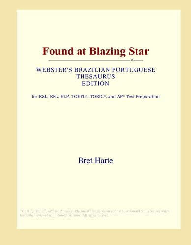 Found at Blazing Star (Webster's Brazilian Portuguese Thesaurus Edition) - Click to Buy