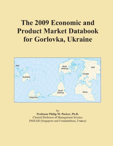 The 2009 Economic and Product Market Databook for Gorlovka, Ukraine - Click to Buy