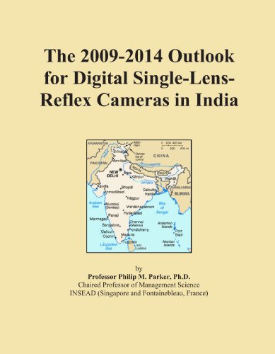 The 2009-2014 Outlook for Digital Single-Lens-Reflex Cameras in India - Click to Buy