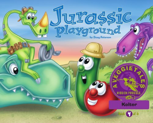 Jurassic Playground - VeggieTales Mission Possible Adventure Series #4: Personalized for Kolter (Girl) - Click to Buy