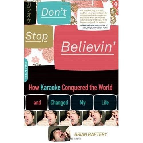 Don't Stop Believin': How Karaoke Conquered the World and Changed My Life - Click to Buy