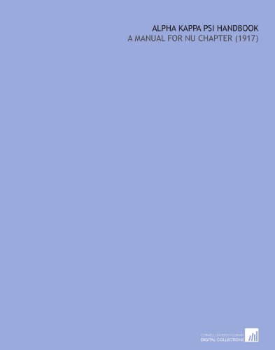 Alpha Kappa Psi Handbook: A Manual For Nu Chapter (1917) - Click to Buy