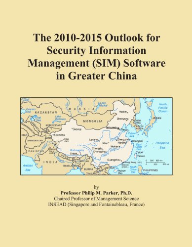 The 2010-2015 Outlook for Security Information Management (SIM) Software in Greater China - Click to Buy