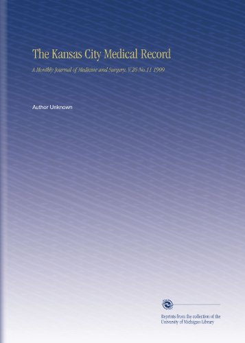 The Kansas City Medical Record: A Monthly Journal of Medicine and Surgery. V.26 No.11 1909