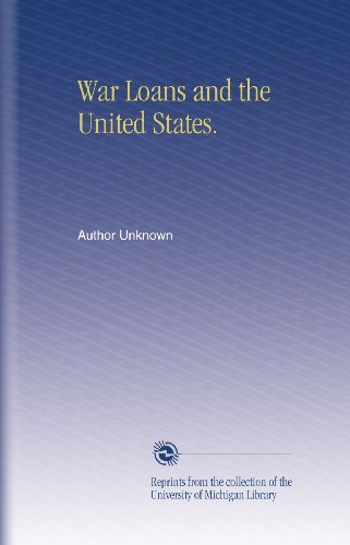 War Loans and the United States. - Click to Buy